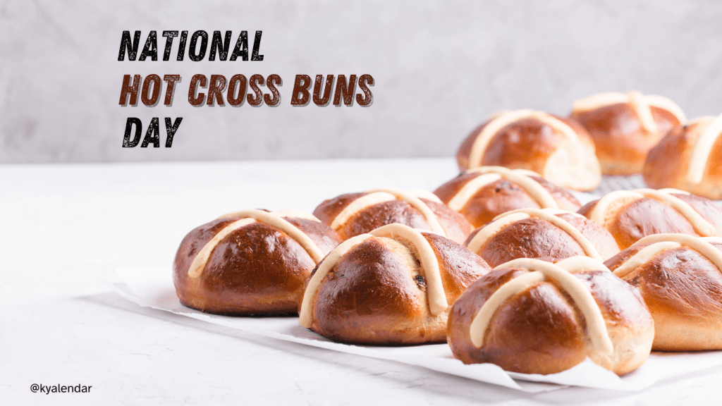 National Hot Cross Bun Day