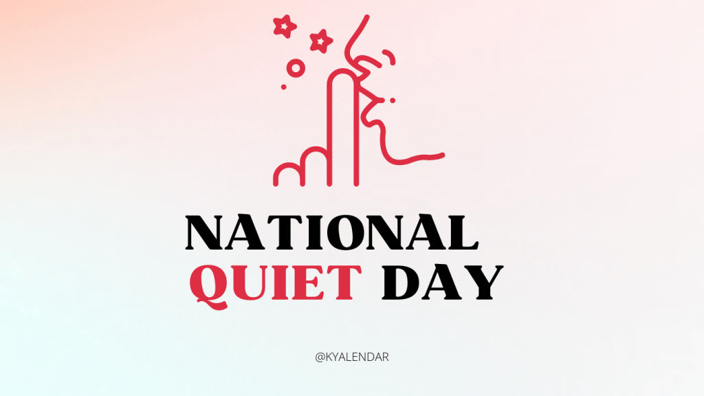 National Quiet Day
