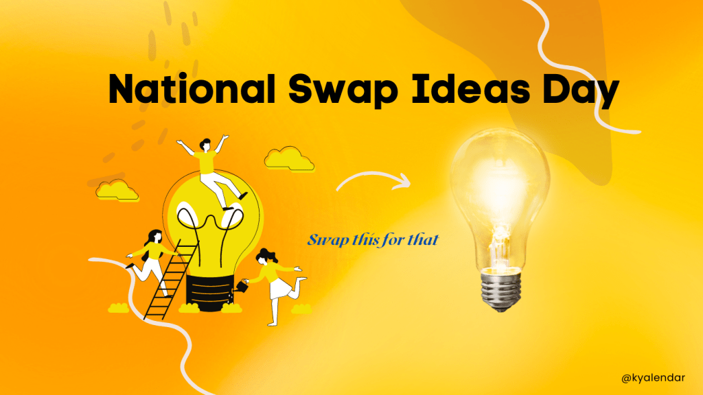 National Swap Ideas Day